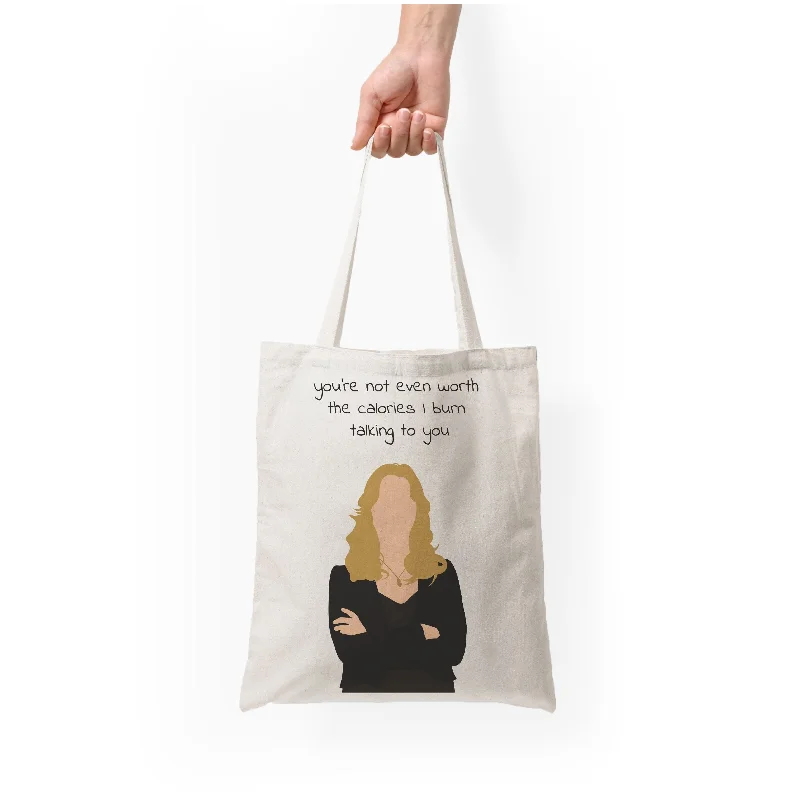 Top Deals You're Not Even Worth The Calories I Burn Talking To You - VD Tote Bag Your Perfect Bag At The Perfect Price Top Deals You're Not Even Worth The Calories I Burn Talking To You - VD Tote Bag Your Perfect Bag At The Perfect Price