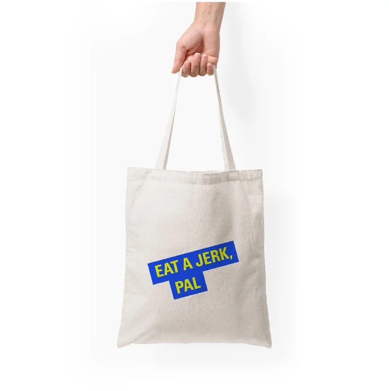 Daring Fashion Promotions Eat A jerk, Pal - B99 Tote Bag High-Fashion Handbags At Reduced Costs Daring Fashion Promotions Eat A jerk, Pal - B99 Tote Bag High-Fashion Handbags At Reduced Costs