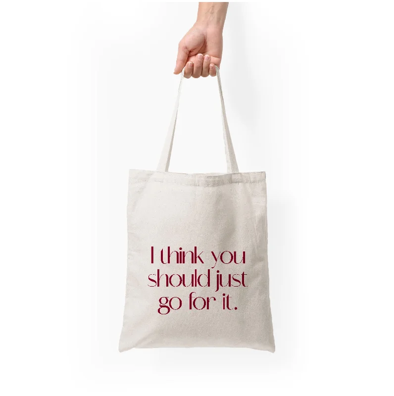 Bold Style Discounts I Think You Should Just Go For It - Aesthetic Quote Tote Bag Premium Handbags At Unbeatable Markdowns Bold Style Discounts I Think You Should Just Go For It - Aesthetic Quote Tote Bag Premium Handbags At Unbeatable Markdowns
